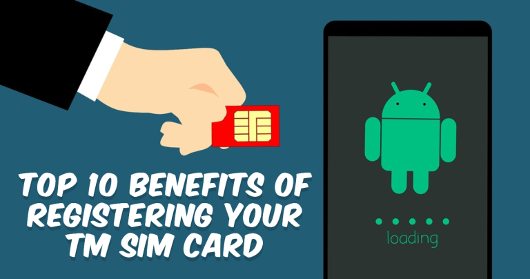 Top 10 Benefits of Registering Your TM SIM Card